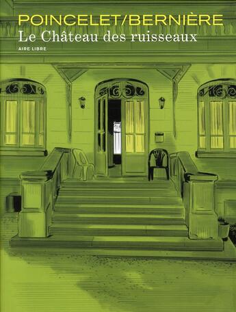 Couverture du livre « Le château des ruisseaux Tome 1 ; aire libre » de Vincent Berniere et Frederic Poincelet aux éditions Dupuis