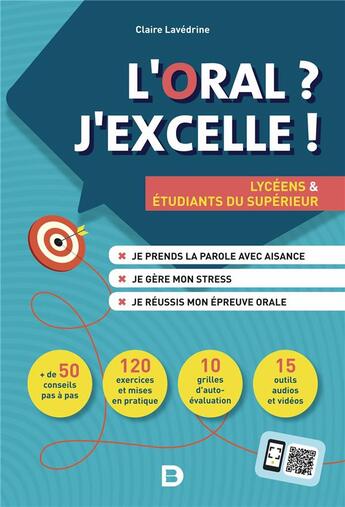 Couverture du livre « L'oral ? j'excelle ! lycéens et enseignement supérieur » de Claire Lavedrine aux éditions De Boeck Superieur