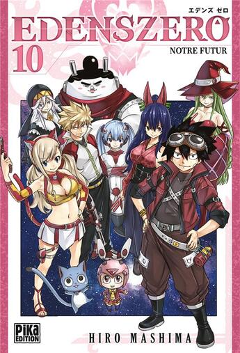 Couverture du livre « Edens zero Tome 10 : notre futur » de Hiro Mashima aux éditions Pika