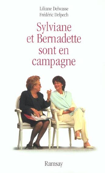 Couverture du livre « Sylviane et bernadette sont en campagne » de Delwasse/Lilian aux éditions Ramsay