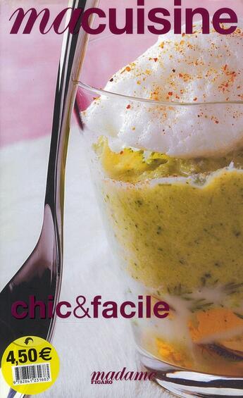 Couverture du livre « Ma Cuisine T.27 ; Chic & Facile » de  aux éditions Societe Du Figaro