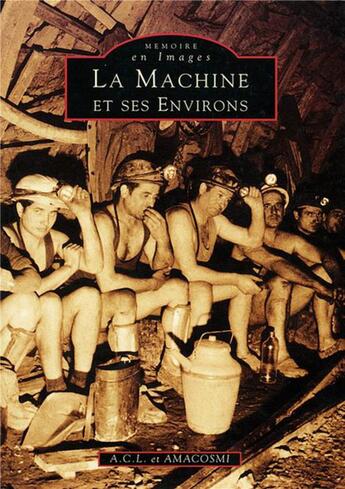 Couverture du livre « La machine et ses environs » de A.C.L et Amacosmi aux éditions Editions Sutton