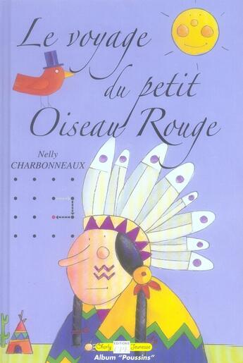 Couverture du livre « Le voyage du petit oiseau rouge » de Christophe Loupy et Nelly Charbonneaux aux éditions Communication Presse Edition