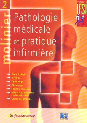 Couverture du livre « Pathologie medicale et pratique infirmiere tome 2 nouvelle edition » de Molinier aux éditions Lamarre