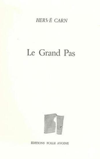 Couverture du livre « Le grand pas » de Herve Carn aux éditions Folle Avoine