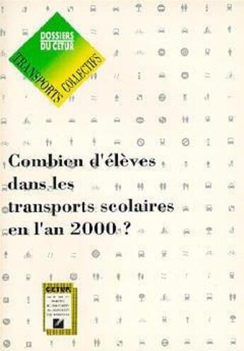 Couverture du livre « Combien d'élèves dans les transports scolaires en l'an 2000 » de  aux éditions Cerema