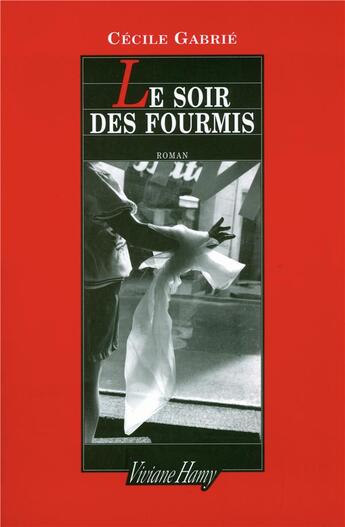 Couverture du livre « Le soir des fourmis » de Cecile Gabrie aux éditions Viviane Hamy