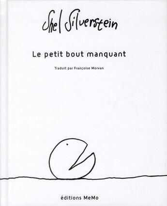 Couverture du livre « Le petit bout manquant » de Shel Silverstein aux éditions Memo