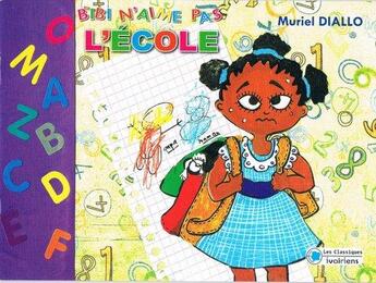 Couverture du livre « Bibi n'aime pas l'école » de Muriel Diallo aux éditions Les Classiques Ivoiriens