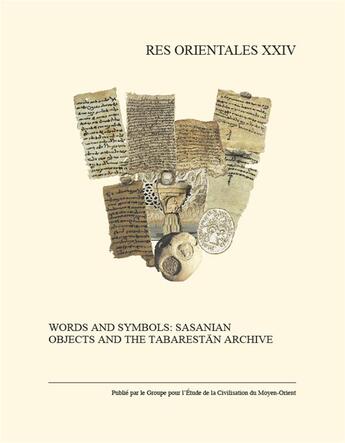 Couverture du livre « Words and symbols : Sasanian Objects and the Tabarestan Archive » de  aux éditions Peeters