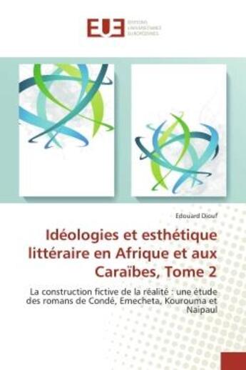 Couverture du livre « Ideologies et esthetique litteraire en afrique et aux caraibes, tome 2 » de Diouf Edouard aux éditions Editions Universitaires Europeennes