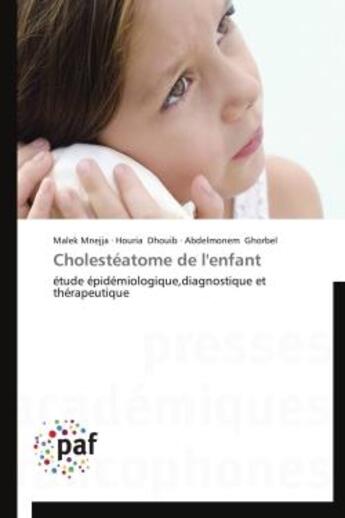 Couverture du livre « Cholestéatome de l'enfant » de  aux éditions Presses Academiques Francophones