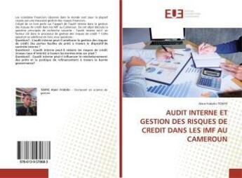 Couverture du livre « Audit interne et gestion des risques de credit dans les imf au cameroun » de Fridolin Alain aux éditions Editions Universitaires Europeennes