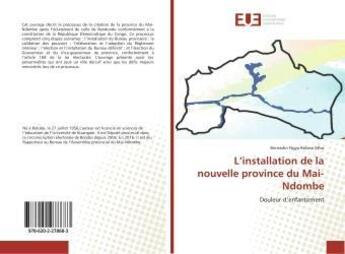 Couverture du livre « L'installation de la nouvelle province du Mai-Ndombe » de Bernadin Ngya Bobisa Mbo aux éditions Editions Universitaires Europeennes