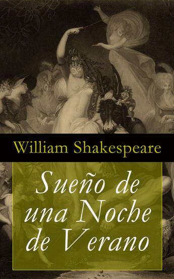 Couverture du livre « Sueño de una Noche de Verano » de William Shakespeare aux éditions E-artnow