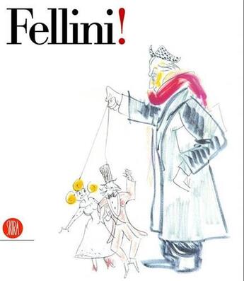 Couverture du livre « Fellini ! » de Mollica aux éditions Skira