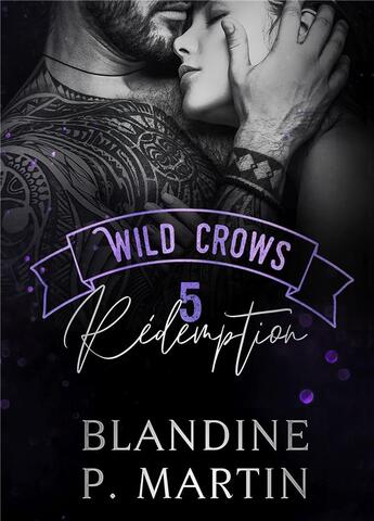 Couverture du livre « Wild crows Tome 5 : rédemption » de Blandine P. Martin aux éditions Bookelis