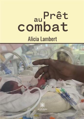 Couverture du livre « Prêt au combat » de Lambert Alicia aux éditions Le Lys Bleu