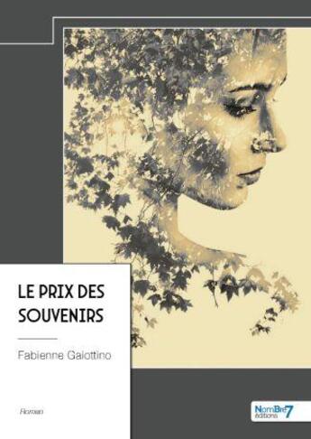 Couverture du livre « Le prix des souvenirs » de Fabienne Gaiottino aux éditions Nombre 7