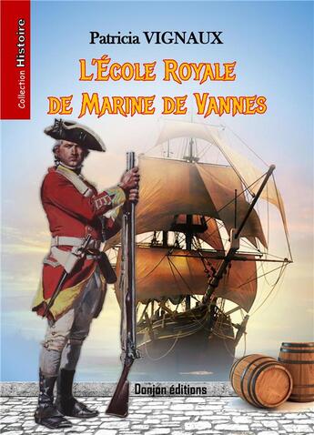 Couverture du livre « L'ecole royale de marine de vannes » de Vignaux Patricia aux éditions Donjon Editions