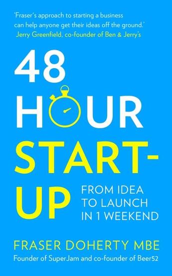 Couverture du livre « 48-HOUR START-UP - FROM IDEA TO LAUNCH IN 1 WEEKEND » de Fraser Doherty aux éditions Thorsons