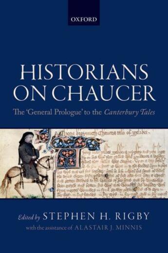 Couverture du livre « Historians on Chaucer: The 'General Prologue' to the Canterbury Tales » de Stephen Rigby aux éditions Oup Oxford