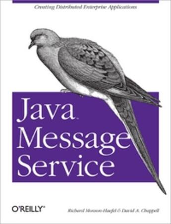 Couverture du livre « Java message service » de Richard Monson-Haefel aux éditions O Reilly & Ass