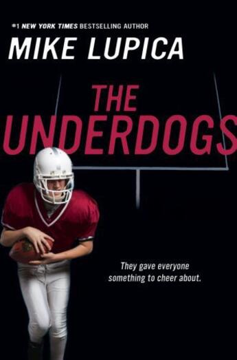 Couverture du livre « The Underdogs » de Lupica Mike aux éditions Penguin Group Us