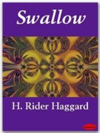 Couverture du livre « Swallow » de Henry Rider Haggard aux éditions Ebookslib