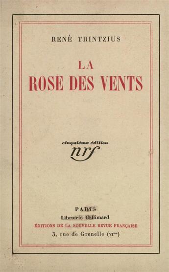 Couverture du livre « La rose des vents » de Rene Trintzius aux éditions Gallimard