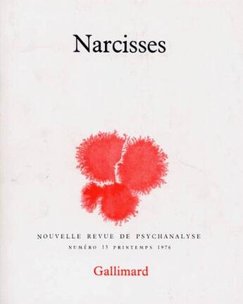 Couverture du livre « Nouvelle revue de psychanalyse T.13 ; narcisses » de  aux éditions Gallimard