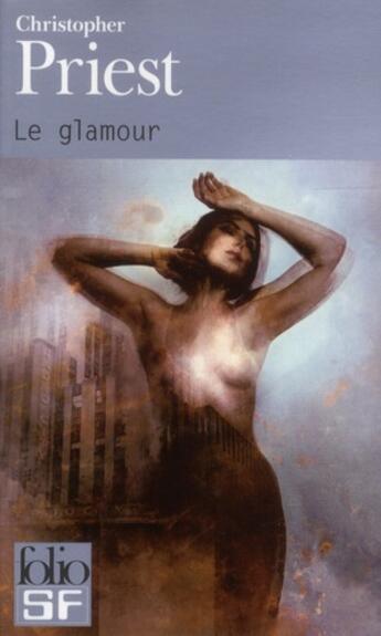 Couverture du livre « Le glamour » de Christopher Priest aux éditions Folio