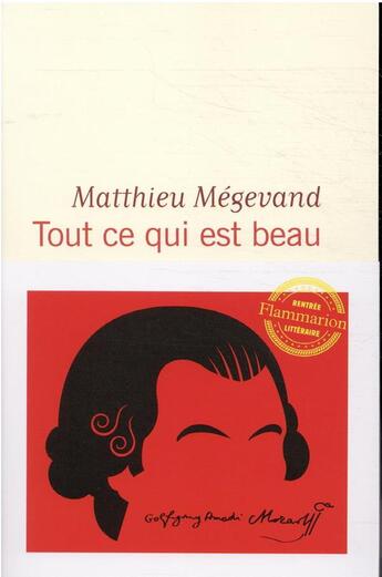 Couverture du livre « Tout ce qui est beau » de Matthieu Megevand aux éditions Flammarion