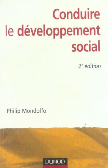 Couverture du livre « Conduire le developpement social - 2eme edition (2e édition) » de Philip Mondolfo aux éditions Dunod