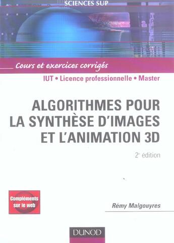 Couverture du livre « ALGORITHMES POUR LA SYNTHESE D'IMAGES ET L'ANIMATION 3D- (2e édition) » de Remy Malgouyres aux éditions Dunod