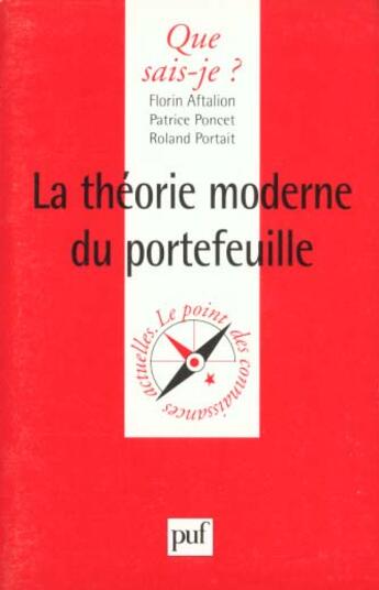 Couverture du livre « La théorie moderne du portefeuille » de Patrice Poncet et Roland Portrait et Florin Aftalion aux éditions Que Sais-je ?