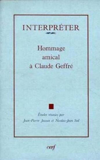 Couverture du livre « Interpreter - hommage amical a claude geffre » de Jean-Pierre Jossua aux éditions Cerf