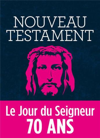 Couverture du livre « Nouveau testament ; le Jour du seigneur, 70 ans » de  aux éditions Cerf