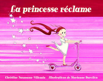 Couverture du livre « La princesse reclame » de Marianne Barcilon et Christine Naumann-Villemin aux éditions Ecole Des Loisirs