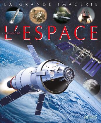 Couverture du livre « Les engins de l'espace » de Agnes Vandewiele aux éditions Fleurus