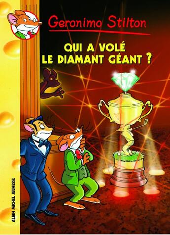 Couverture du livre « Geronimo Stilton T.45 ; qui a volé le diamant géant ? » de Geronimo Stilton aux éditions Albin Michel Jeunesse