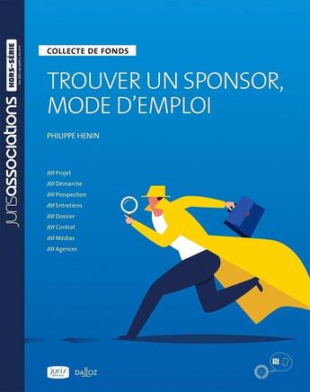 Couverture du livre « Trouver un sponsor, mode d'emploi ; collecte de fonds » de Philippe Henin aux éditions Dalloz