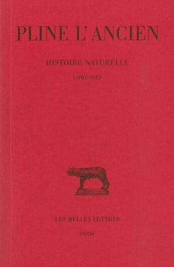 Couverture du livre « Histoire naturelle L18 » de Pline L'Ancien aux éditions Belles Lettres