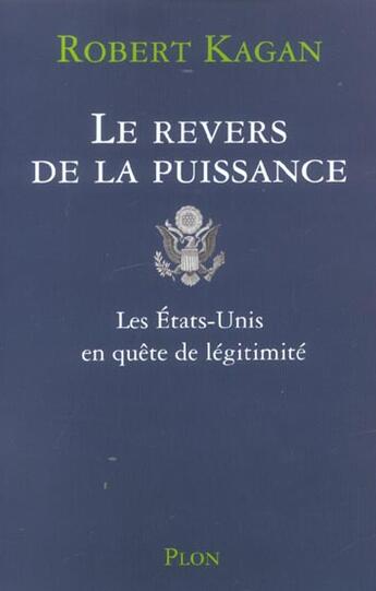 Couverture du livre « Le revers de la puissance » de Robert Kagan aux éditions Plon