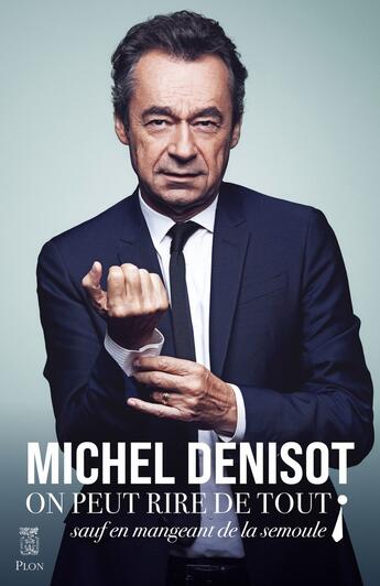 Couverture du livre « On peut rire de tout, sauf en mangeant de la semoule ! » de Michel Denisot aux éditions Plon