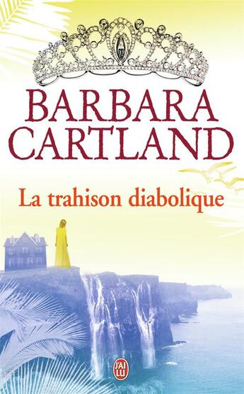 Couverture du livre « La trahison diabolique » de Barbara Cartland aux éditions J'ai Lu