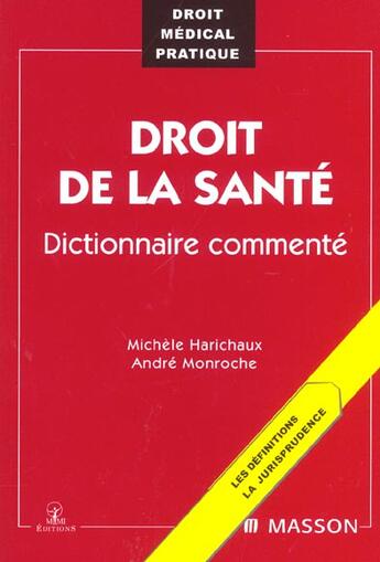 Couverture du livre « Droit de la sante ; dictionnaire commente » de Michele Harichaux et Andre Monroche aux éditions Elsevier-masson