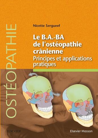 Couverture du livre « Le B.A..-BA de l'ostéopathie crânienne » de Nicette Sergueef aux éditions Elsevier-masson