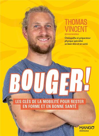 Couverture du livre « Bouger ! Les clés de la mobilité pour rester en forme et en bonne santé » de Vincent Thomas aux éditions Mango