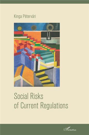 Couverture du livre « Social risks of current regulations » de Petervari Kinga aux éditions L'harmattan